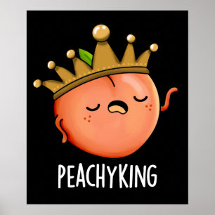Póster Peachy King Funny Peach Pun Dark BG