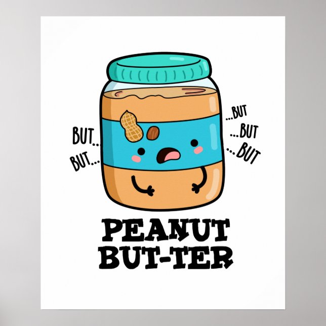Póster Peanus but-ter Funny Food Pun (Frente)