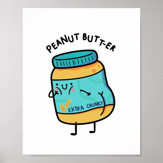 Póster Peanut Butt-er Peanut Pun Poster (Frente)