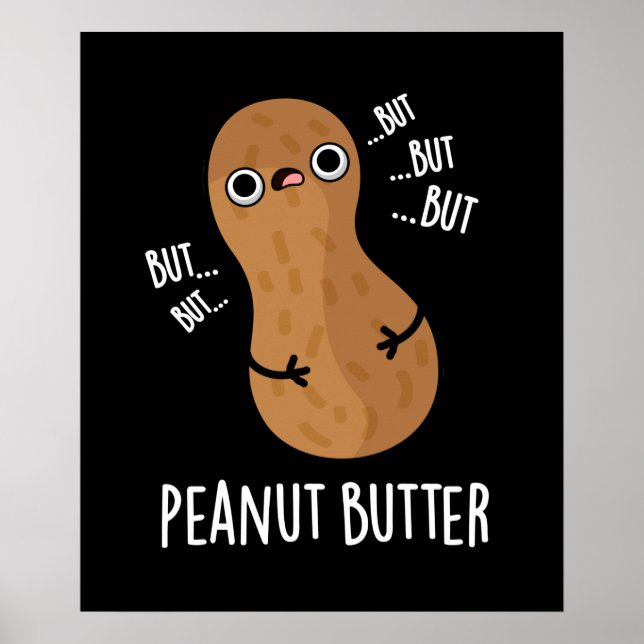 Póster Peanut Butter Funny Nut Pun Dark BG (Frente)
