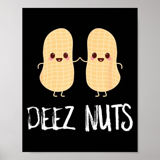 Póster Peanut Food Funny Kawaii Cute Meme Deez Nuts Joke  (Frente)