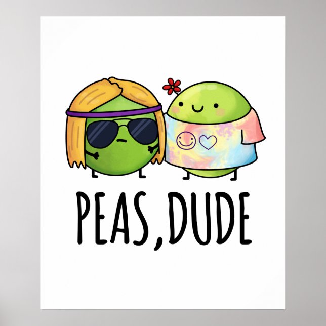 Póster Peas Dude Funny Hippie Pea Pun (Frente)