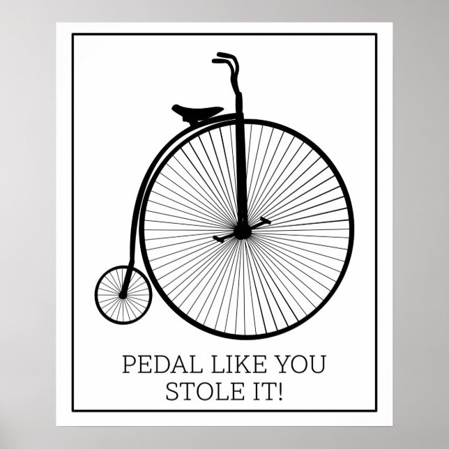 Póster Pedalea Como Si Lo Hubieras Robado (Frente)