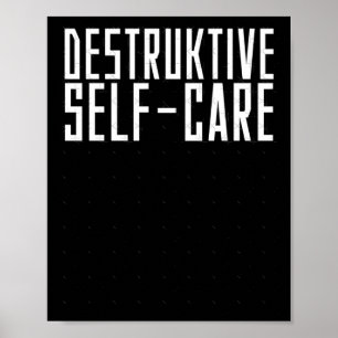 Póster Pegatina destructivo de autocuidado