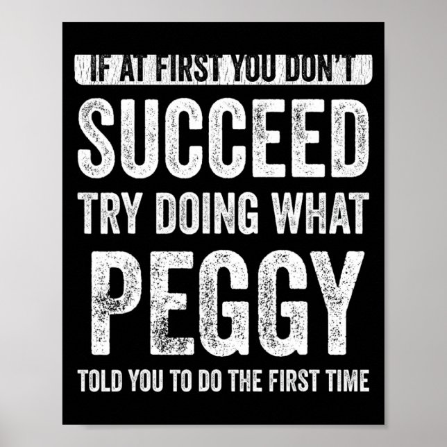 Póster Peggy If At First You Dont Succeed Try Doing What  (Frente)
