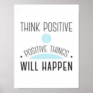 Póster Pensar cosas positivas y positivas sucederán azule