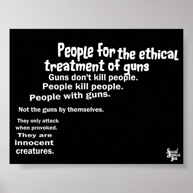 Póster People for the Ethical Treatment of Guns Poster (Frente)