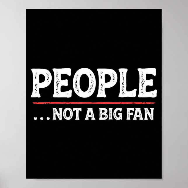 Póster People Not A Big Fan Funny Introvert Sarcasm Mom D (Frente)