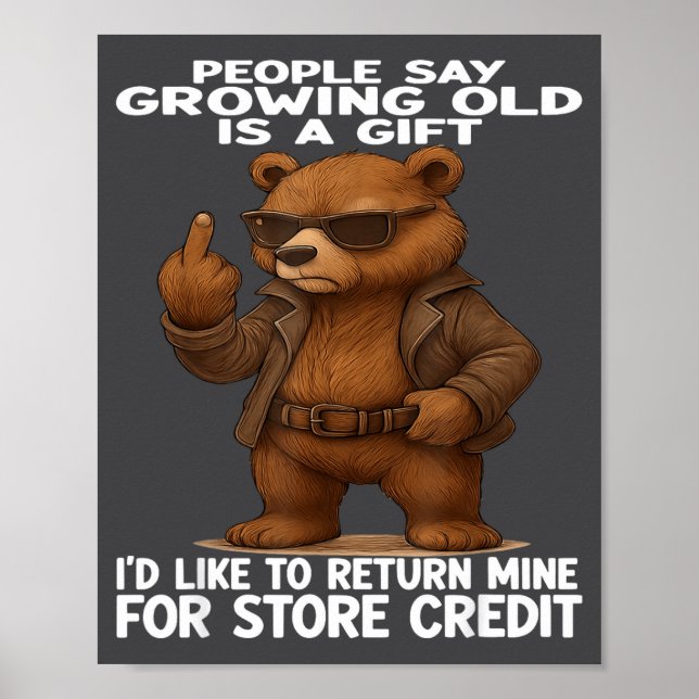 Póster People Say Growing Old Is A Gift I'd Like To Retur (Frente)