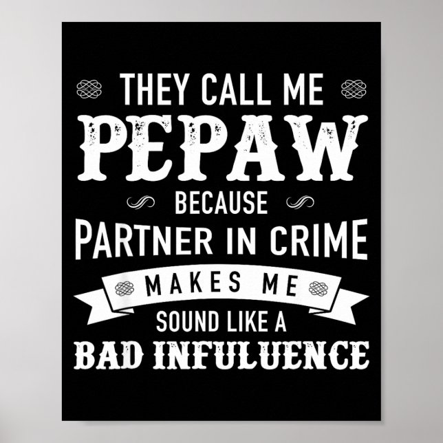 Póster Pepaw_ They Call Me Pepaw Because Partner In Crime (Frente)