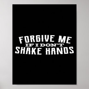 Póster Perdóname Si No Me Doy La Mano