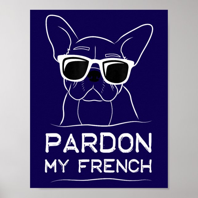 Póster Perdone mi Bulldog francés Divertido perro (Frente)