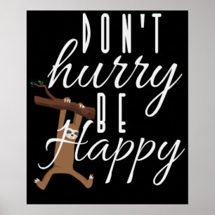 Póster Perezoso - No te Apresures Sé Feliz