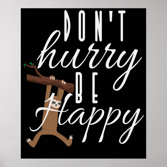Póster Perezoso - No te Apresures Sé Feliz (Frente)