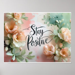 Póster "Permanece Positivo" Acuarela Floral Inspirador