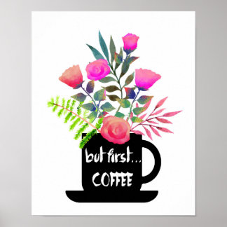 Póster Pero el primer café con Poster de Rosas acuarelas