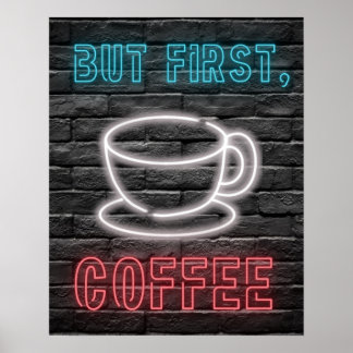 Póster Pero en primer lugar, el Rótulo de café Neon