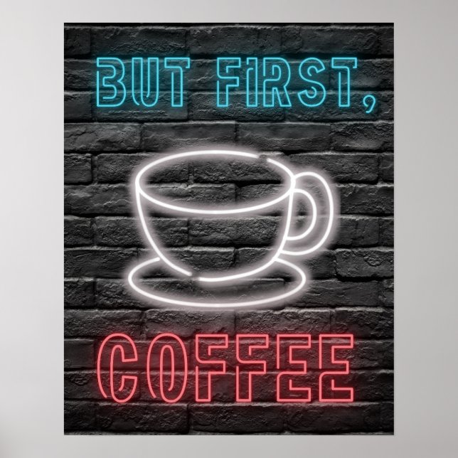 Póster Pero en primer lugar, el Rótulo de café Neon (Frente)