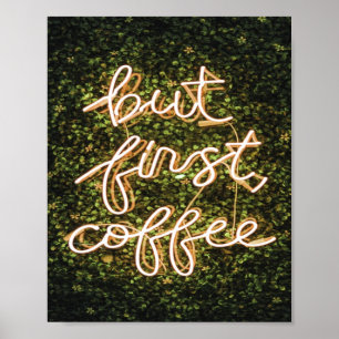 Póster Pero Primer Café, Neon Ilustra Cita Diciendo