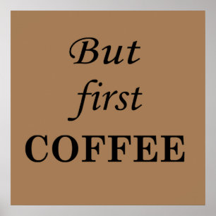 Póster Pero primero citas de café diseños de mañana