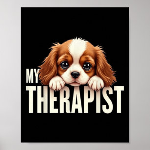 Póster Perrito Divertido Mi Terapeuta Cavalier King Charl
