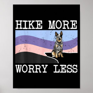 Póster perro boyero australiano camina más, preocúpate me