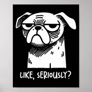 Póster Perro Como Enserio_ Cita Novedosa Divertida Sarcás