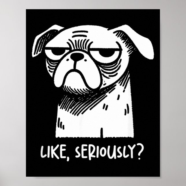 Póster Perro Como Enserio_ Cita Novedosa Divertida Sarcás (Frente)