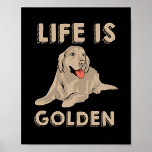 Póster Perro del Golden Retriever - La vida es dorada