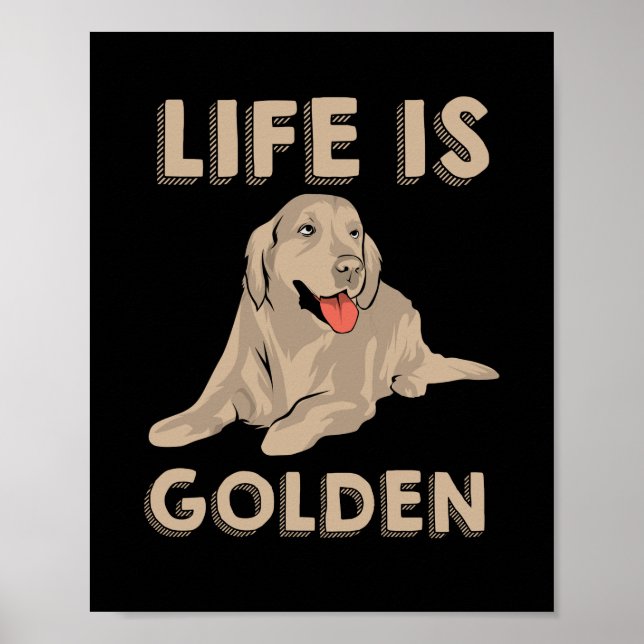 Póster Perro del Golden Retriever - La vida es dorada (Frente)