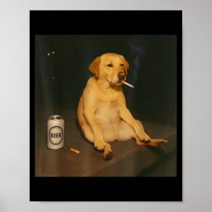 Póster Perro Divertido Cerveza Fumando Meme Sarcástico Am