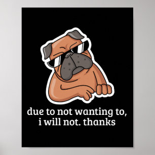 Póster Perro Divertido Debido A No Querer Ir No Quiero Gr