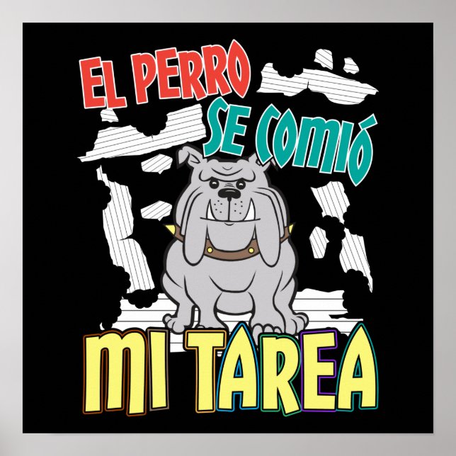 Póster Perro Español Se Comió Mi Tarea - Perro Tarea (Frente)