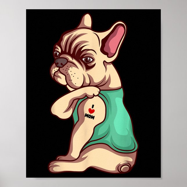 Póster Perro francés Bulldog amo a mamá Tattoo Lover Funn (Frente)
