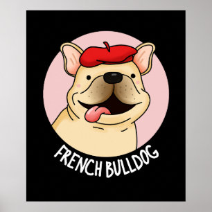 Póster Perro gracioso Bulldog francés Pun oscuro BG