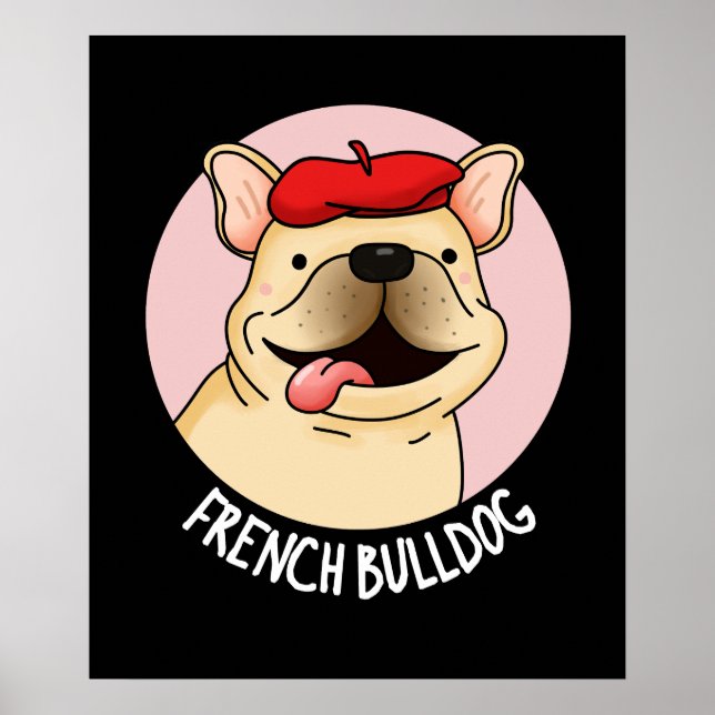 Póster Perro gracioso Bulldog francés Pun oscuro BG (Frente)