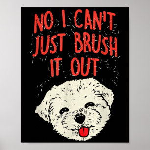 Póster Perro gracioso Groomer Cabello Maltés No No puedo