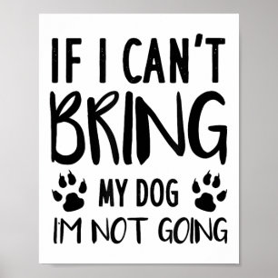 Póster Perro gracioso, si no puedo traer a mi perro no vo