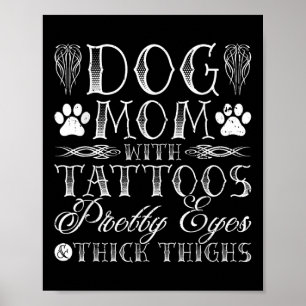 Póster Perro Mamá Tattoos Bonito Ojos Y Mentes Gruesos
