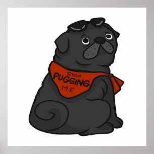 Póster Perro Pug Dejar De Tirarme