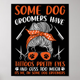 Póster Perros Groomers tienen Tattoos Perro Grooming Funn