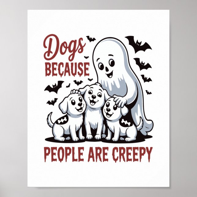 Póster Perros Porque La Gente Es Espeluznante Halloween (Frente)