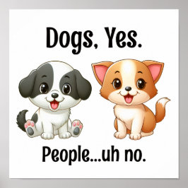 Póster Perros, sí. Personas... uh no.