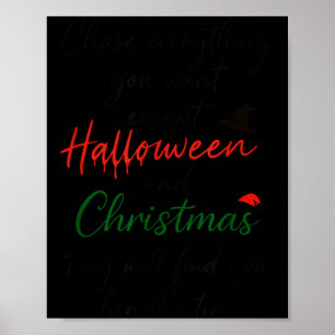 Póster Persigue Todo Lo Que Quieras Excepto Halloween Y N