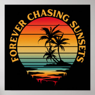 PÓSTER PERSIGUIENDO ATARDECERES POR SIEMPRE