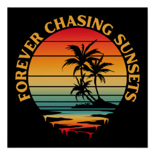 PÓSTER PERSIGUIENDO ATARDECERES POR SIEMPRE