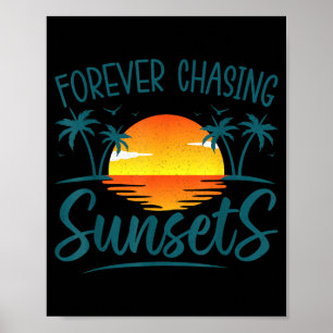 Póster Persiguiendo para siempre el sol del atardecer de