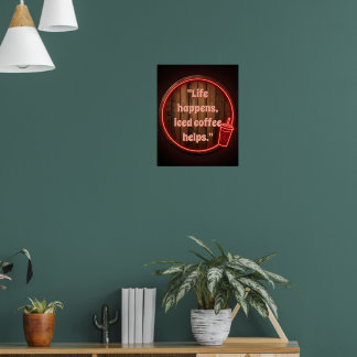 Póster Personaliza La vida sucede, el café helado ayuda N