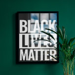 Póster Personalizado de Black Lives Matter<br><div class="desc">Poster Personalizado Black Lives Matter</div>