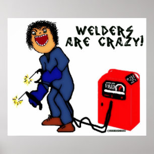 Póster Personalizado de Crazy Welder